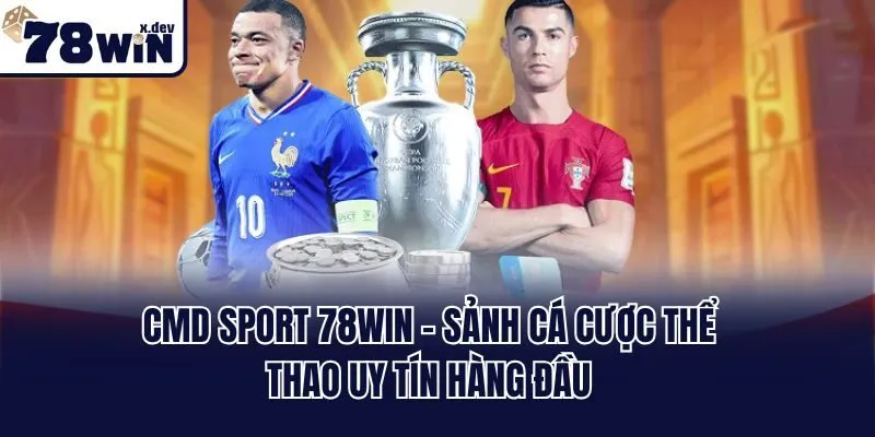 CMD Sport 78win - Sảnh Cá Cược Thể Thao Uy Tín Hàng Đầu 6 CMD Sport 78win - Sảnh Cá Cược Thể Thao Uy Tín Hàng Đầu