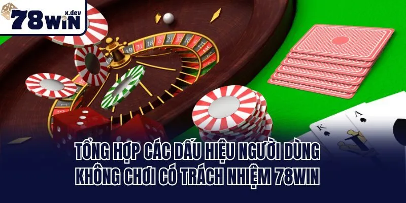 Dấu hiệu của người dùng chơi có trách nhiệm