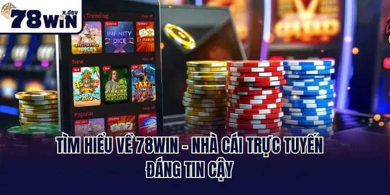 Trang Chủ 41 Tìm hiểu về 78win - Nhà cái trực tuyến đáng tin cậy