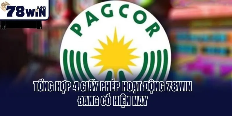 Giấy Phép Hoạt Động 78win - Cập nhật Chứng Nhận Pháp Lý 2025 2 Tổng hợp 4 giấy phép hoạt động 78win đang có hiện nay